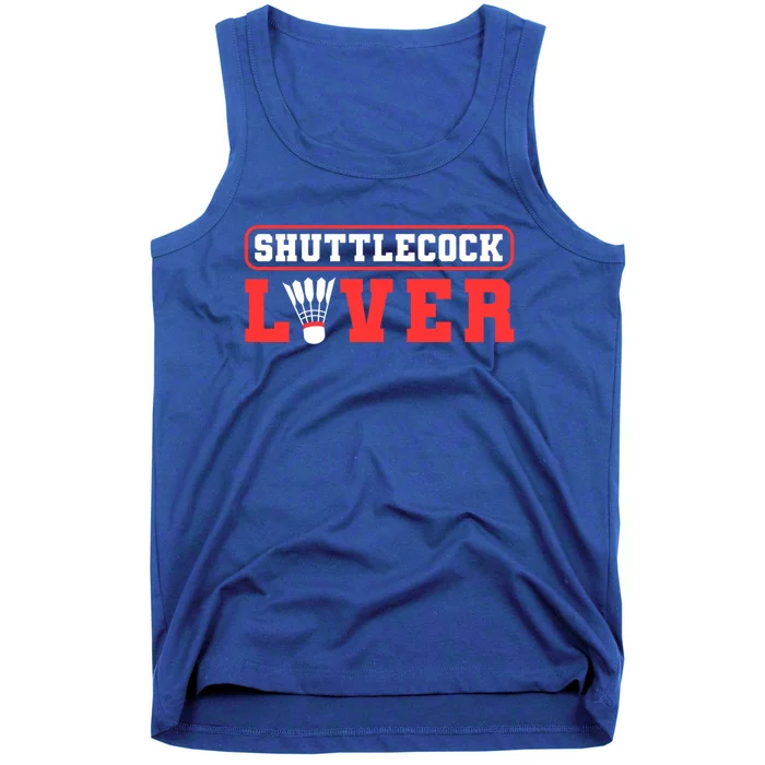 Shuttlecock Lover Badminton Lover Gift Tank Top