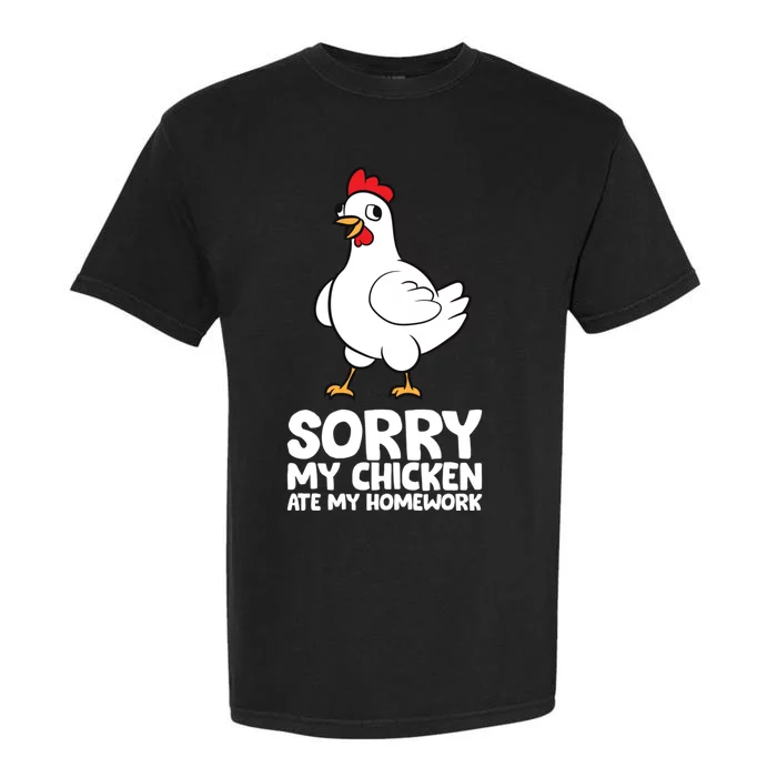 School Love Chickens Sorry My Chicken Ate My Homework Garment-Dyed Heavyweight T-Shirt