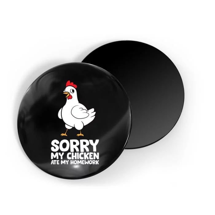 School Love Chickens Sorry My Chicken Ate My Homework Magnet