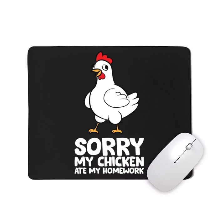 School Love Chickens Sorry My Chicken Ate My Homework Mousepad