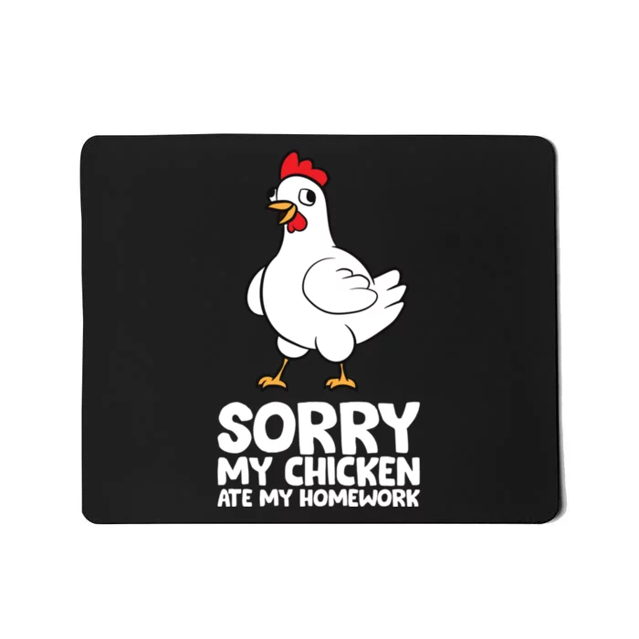 School Love Chickens Sorry My Chicken Ate My Homework Mousepad