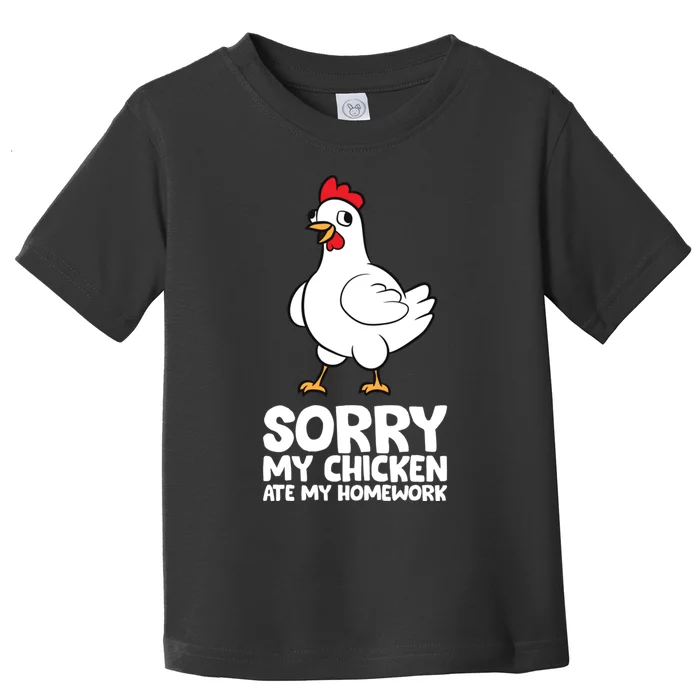 School Love Chickens Sorry My Chicken Ate My Homework Toddler T-Shirt