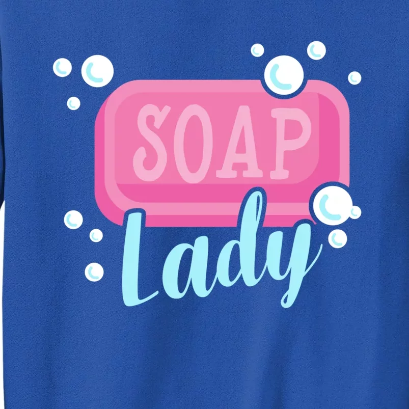 Soap Lady Cool Gift Soap Maker Handmade Soap Making Soapmaking Cute Gift Tall Sweatshirt