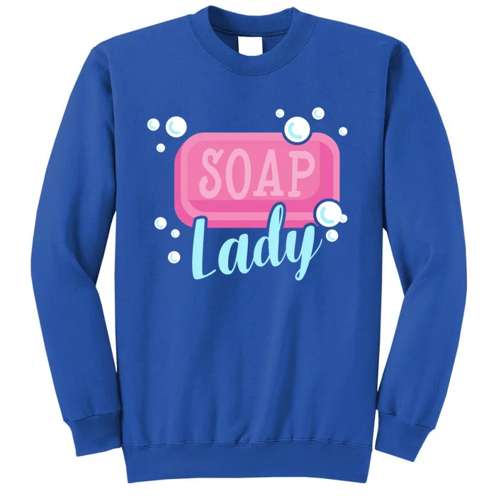 Soap Lady Cool Gift Soap Maker Handmade Soap Making Soapmaking Cute Gift Tall Sweatshirt