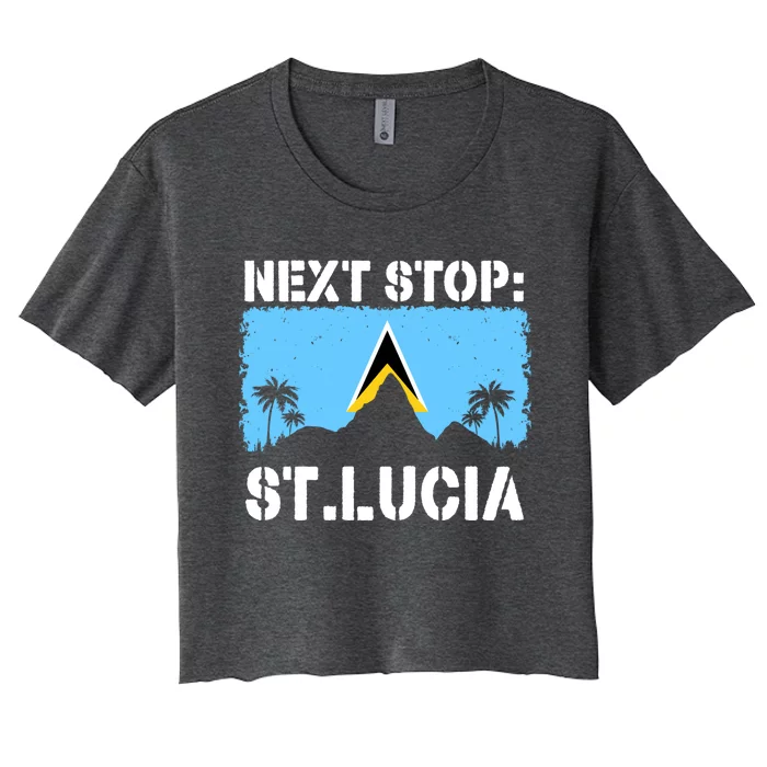 St Lucia Caribbean Vacation Trip Next Stop Vacay Vibes Cool Gift Women's Crop Top Tee