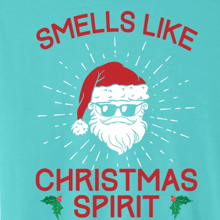 Smells Like Christmas Spirit Santa Claus Xmas Gift Funny Gift ChromaSoft Performance T-Shirt