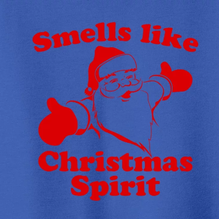 Smells Like Christmas Spirit Funny Santa Xmas Meaningful Gift Toddler T-Shirt