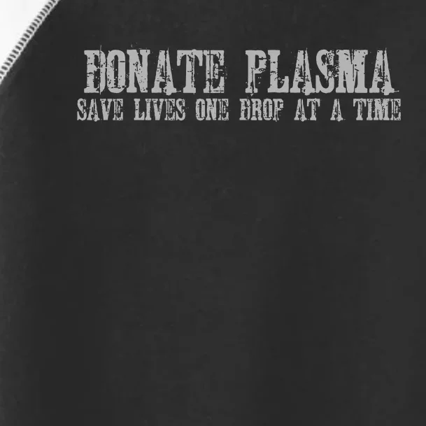 Save Lives Donate Plasma Toddler Fine Jersey T-Shirt