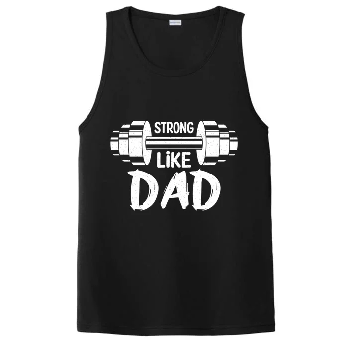 Strong Like Dad Weight Lifting Fitness Vintage FatherS Day Gift Performance Tank