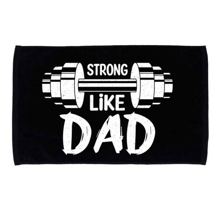 Strong Like Dad Weight Lifting Fitness Vintage FatherS Day Gift Microfiber Hand Towel