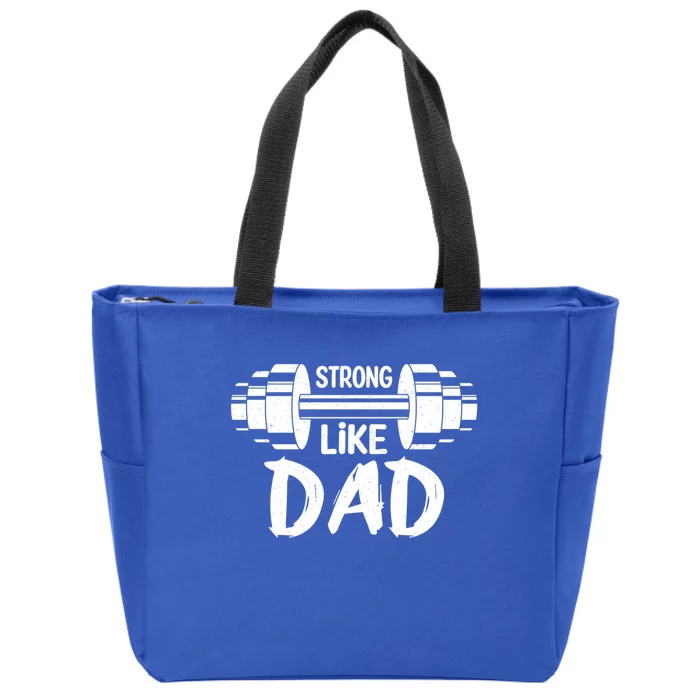 Strong Like Dad Weight Lifting Fitness Vintage FatherS Day Gift Zip Tote Bag