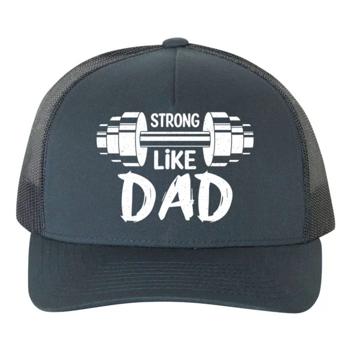 Strong Like Dad Weight Lifting Fitness Vintage FatherS Day Gift Yupoong Adult 5-Panel Trucker Hat