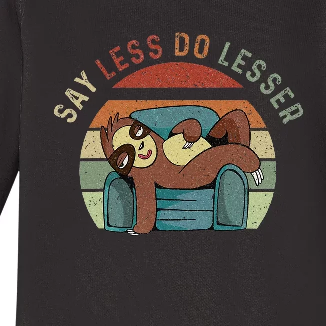 Say Less Do Lesser Retro Funny Sloth Saying Baby Long Sleeve Bodysuit