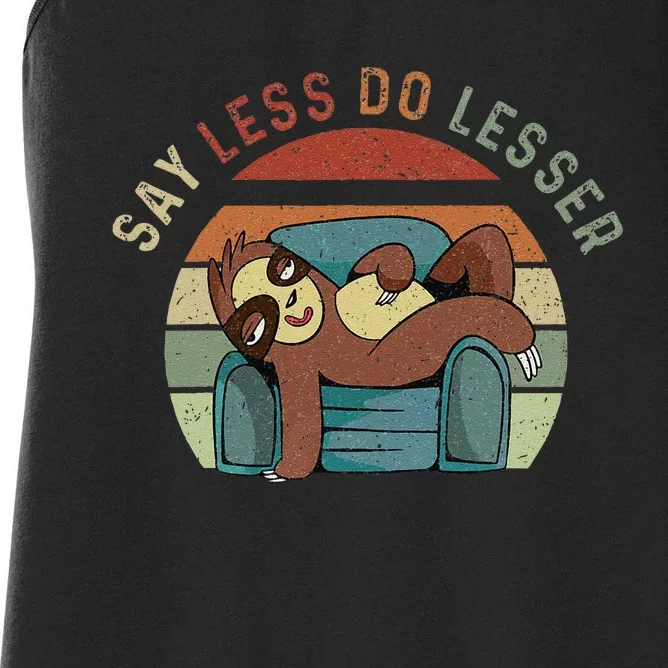 Say Less Do Lesser Retro Funny Sloth Saying Women's Racerback Tank