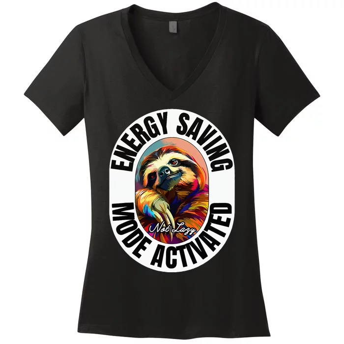 Sloth Lover Energy Saving Mode Activated Sloth Women's V-Neck T-Shirt