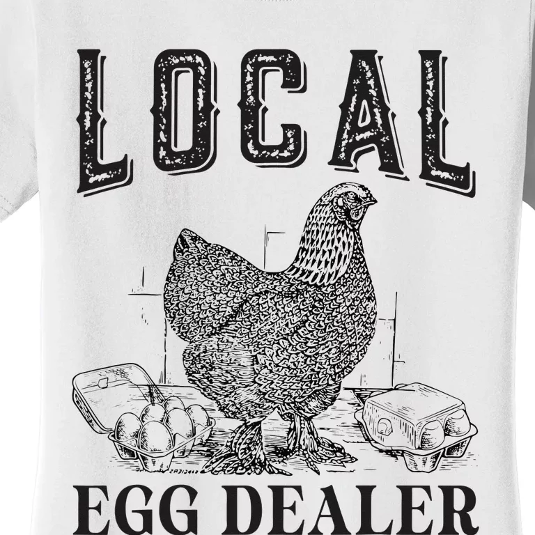 Support Local Egg Dealer Egg Supplier Women's T-Shirt