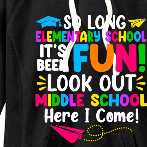 So Long Elementary School Look Out Middle School Here I Come Women's Fleece Hoodie