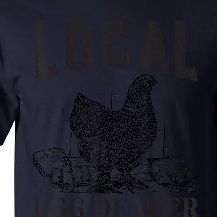 Support Local Egg Dealer Egg Supplier Tall T-Shirt