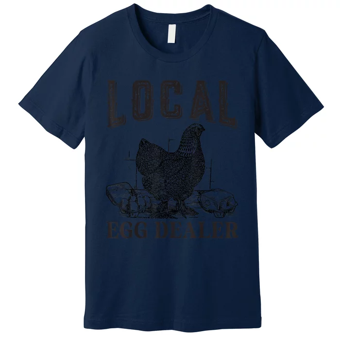 Support Local Egg Dealer Egg Supplier Premium T-Shirt