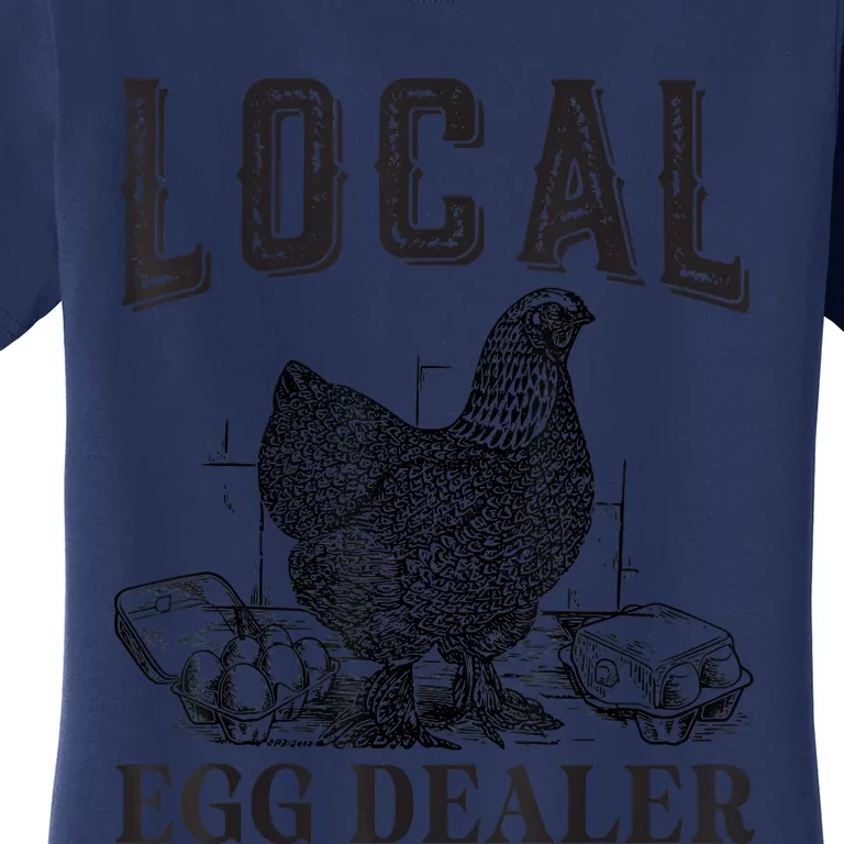 Support Local Egg Dealer Egg Supplier Women's T-Shirt