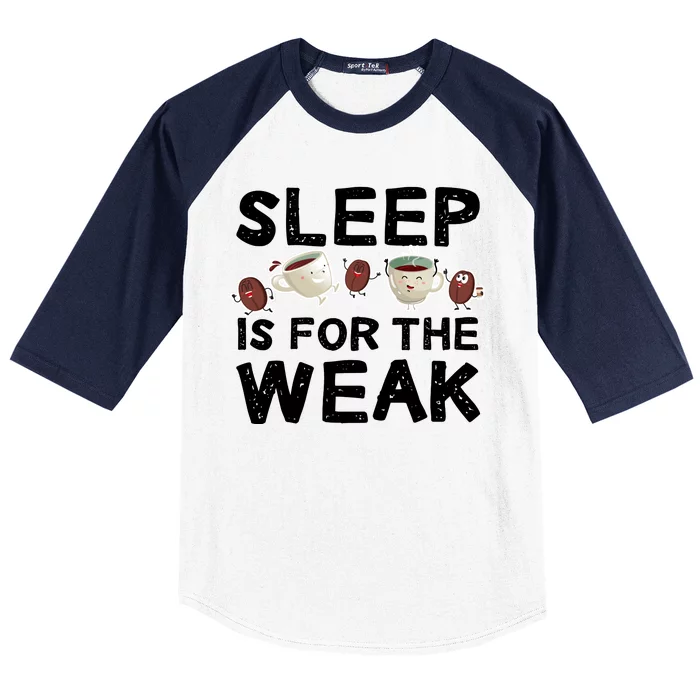 Sleep Is For The Weak Baseball Sleeve Shirt