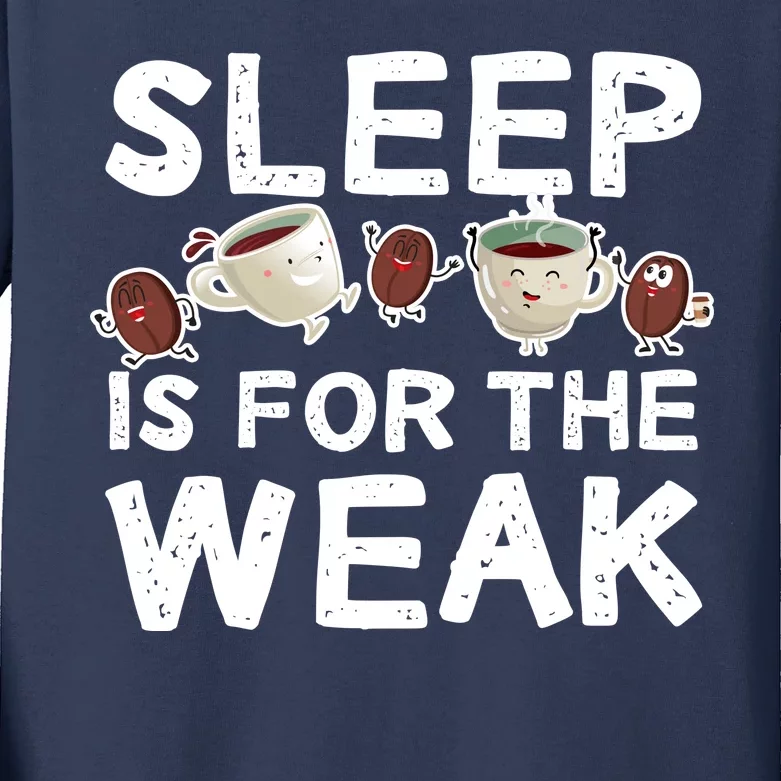 Sleep Is For The Weak Kids Long Sleeve Shirt