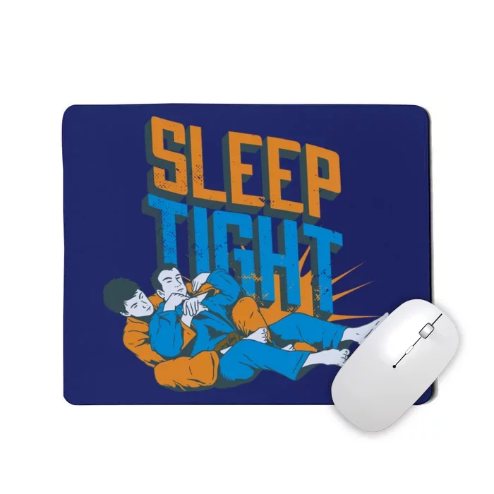 Sleep Tight Jiu Jitsu Mousepad