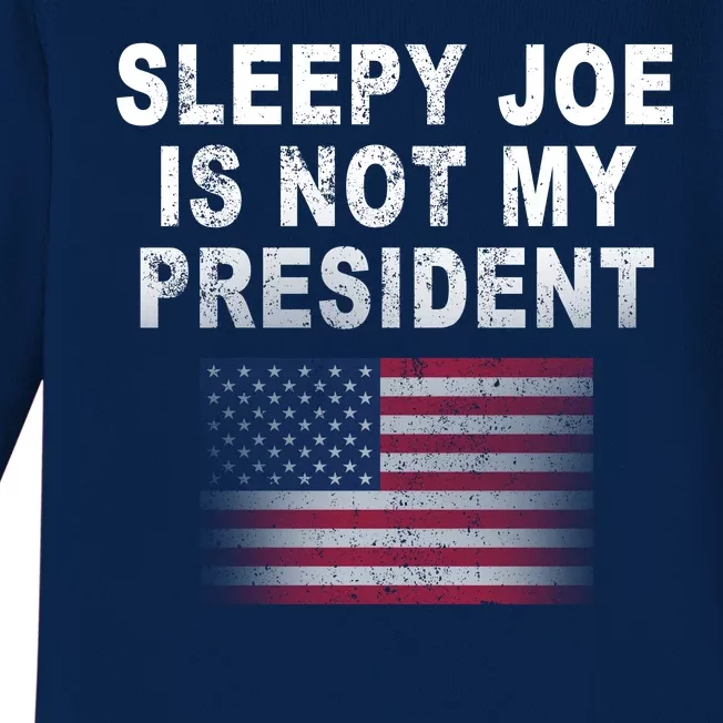 Sleepy Joe Is Not My President American Flag Baby Long Sleeve Bodysuit