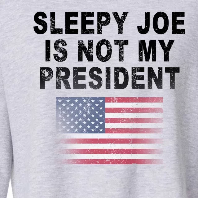 Sleepy Joe Is Not My President American Flag Cropped Pullover Crew