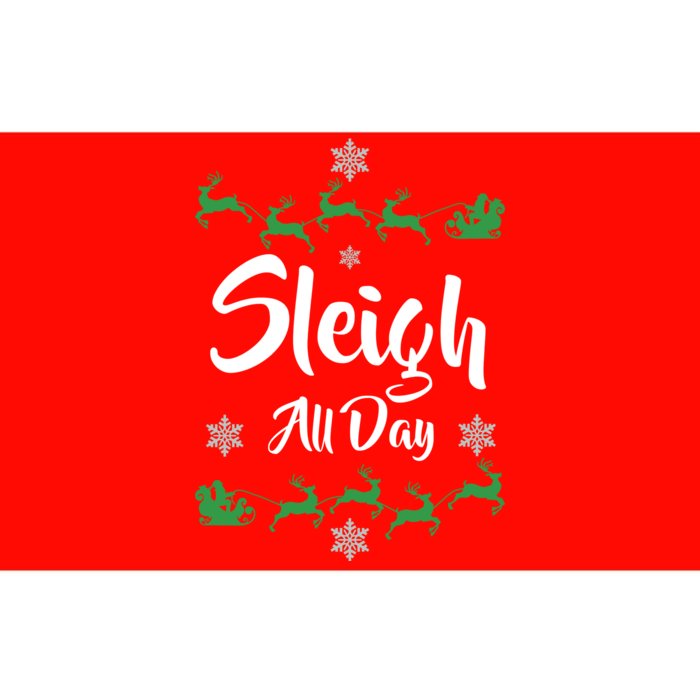 Sleigh All Day Bumper Sticker