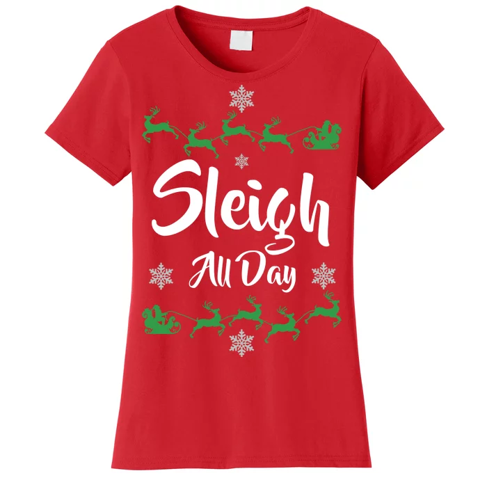 Sleigh All Day Women's T-Shirt