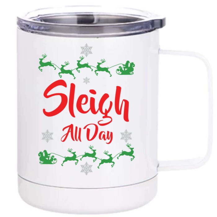 Sleigh All Day Front & Back 12oz Stainless Steel Tumbler Cup