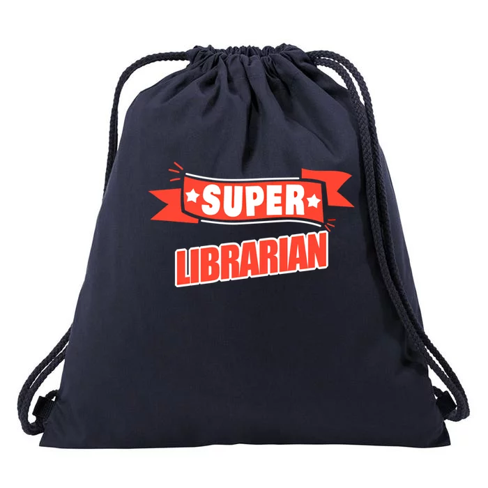 Super Librarian Funny Librarian Gift Drawstring Bag