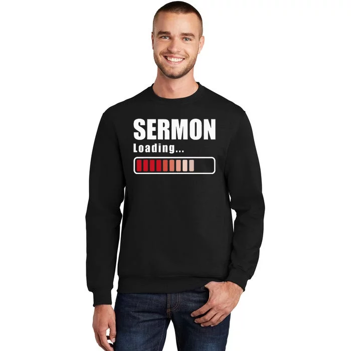 Sermon Loading Funny Pastor Preacher Minister Clergy Tall Sweatshirt