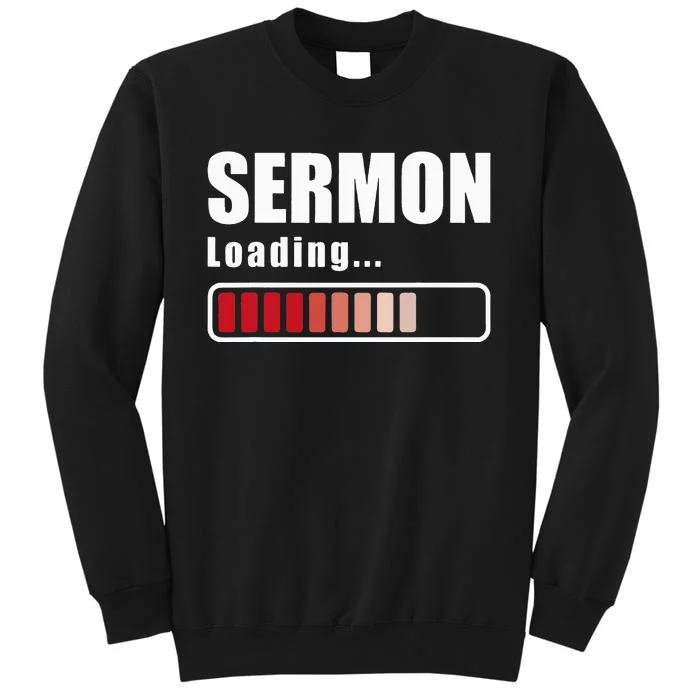 Sermon Loading Funny Pastor Preacher Minister Clergy Tall Sweatshirt