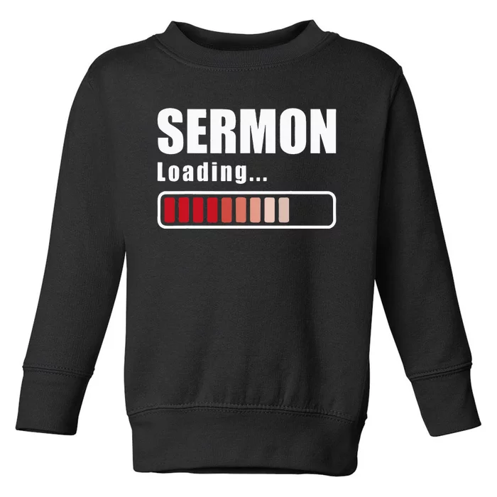 Sermon Loading Funny Pastor Preacher Minister Clergy Toddler Sweatshirt