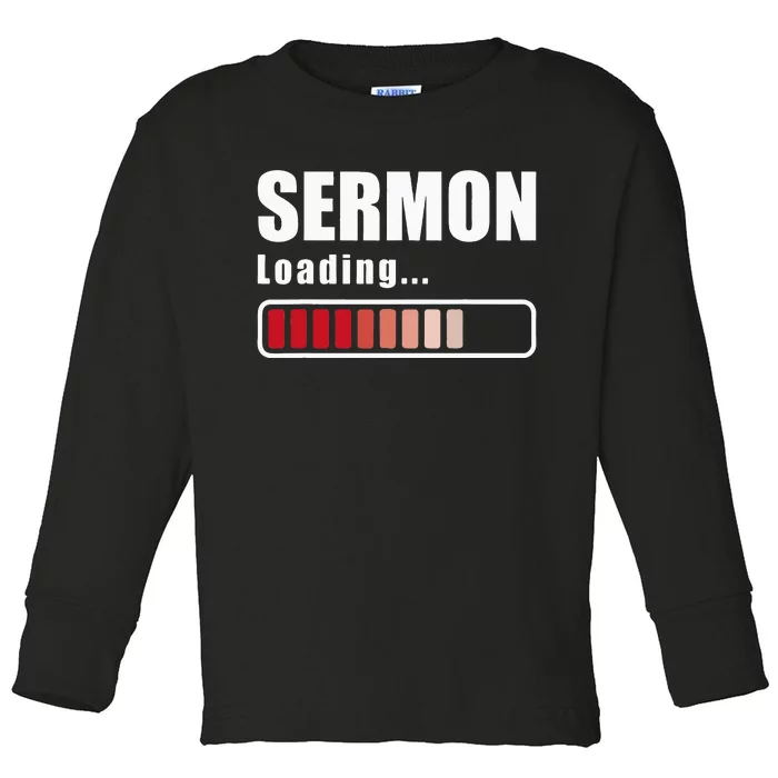 Sermon Loading Funny Pastor Preacher Minister Clergy Toddler Long Sleeve Shirt