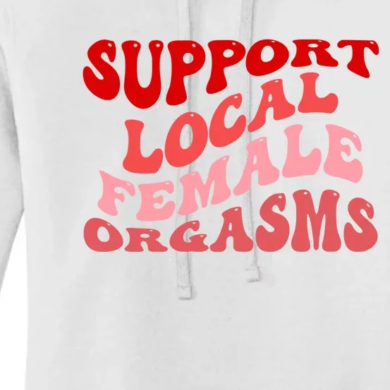 Support Local Female Orgasms Groovy Women's Pullover Hoodie