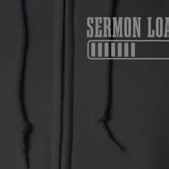 Sermon Loading Funny Pastor Christian Parish Clergy Apparel Full Zip Hoodie