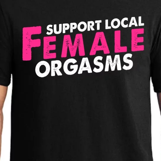 Support Local Female Orgasms Pajama Set