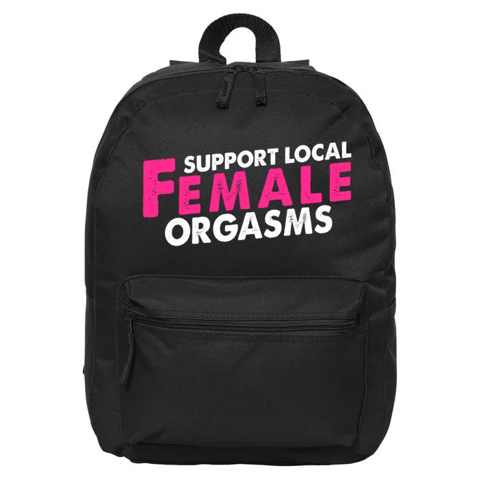 Support Local Female Orgasms 16 in Basic Backpack