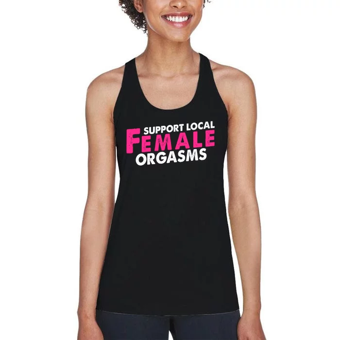 Support Local Female Orgasms Women's Racerback Tank