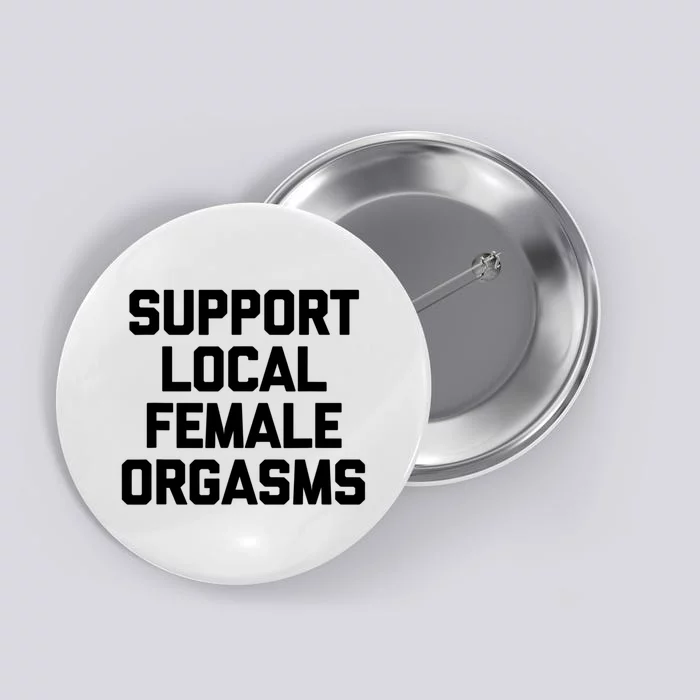 Support Local Female Orgasms Button