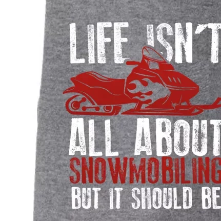 Snowmobiling Lover Funny Snowmobile Quote For Snowmobilers Funny Gift Doggie 3-End Fleece Hoodie