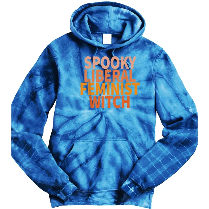 Spooky Liberal Feminist Witch Feminist Halloween Day Gift Tie Dye Hoodie