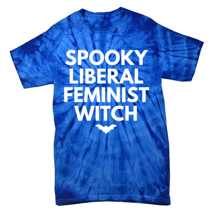 Spooky Liberal Feminist Witch Funny Gift Tie-Dye T-Shirt