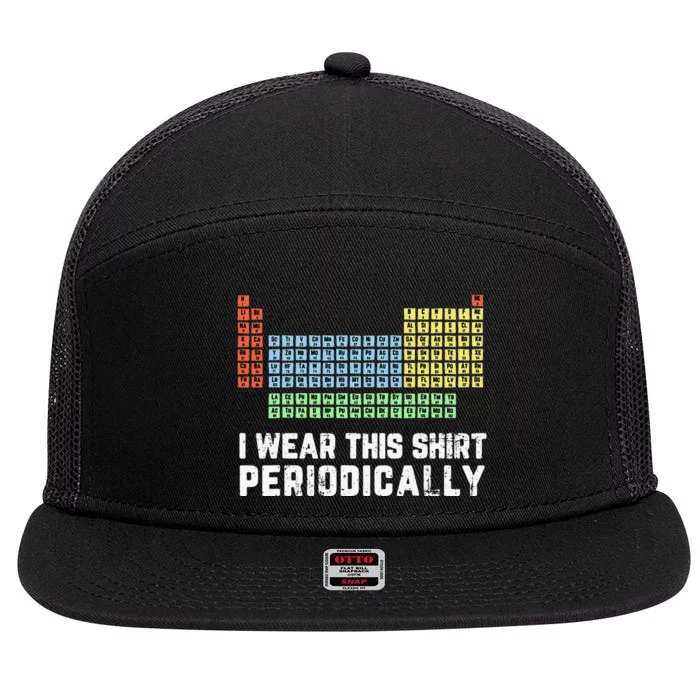 Science Lover Funny Chemistry Periodic Table Science Pun 7 Panel Mesh Trucker Snapback Hat