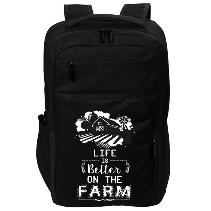 Support Local Farming Life Is Better On The Farm Impact Tech Backpack