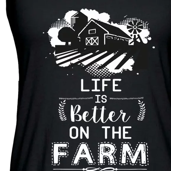 Support Local Farming Life Is Better On The Farm Ladies Essential Flowy Tank