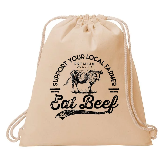 Support Local Farmers Farming Farmer Market Buy Eat Beef Drawstring Bag